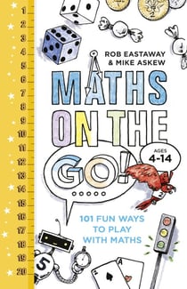 Maths on the Go - 101 Fun Ways to Play with Maths