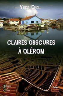 Claires obscures à Oléron - Roman policier