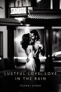 Lustful Love: Love In The Rain - Lustful Love, #1