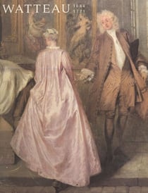 Watteau, 1684-1721 - National gallery of art, Washington, 17 juin-23 septembre 1984, Galeries nationales du Grand Palais, Paris, 23 octobre 1984-28 janvier 1985, Château de Charlottenbourg, Berlin, 22 février-26 mai 1985