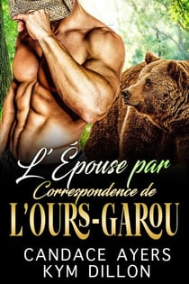 L’Épouse Par Correspondance de l’Ours-Garou - Les Métamorphes de Jackson Hole, #1