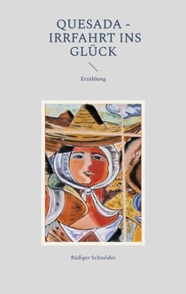 Quesada - Irrfahrt ins Glück - Erzählung