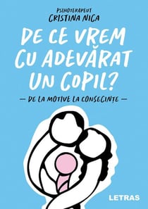 De ce vrem cu adevarat un copil? - de la motive la consecinte