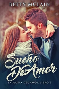 Sueño De Amor - La Magia Del Amor, #2