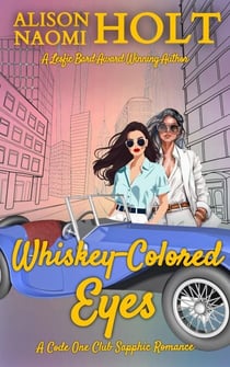 Whiskey-Colored Eyes - Code One Club Sapphic Roomance, #2