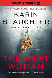 The Kept Woman - A Will Trent Thriller