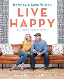 Live Happy - The Best Ways to Make Your House a Home