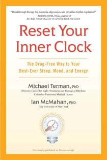 Reset Your Inner Clock - The Drug-Free Way to Your Best-Ever Sleep, Mood, and Energy