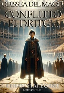 Odissea del Mago: Conflitto Eldritch 5/12 - Odissea del Mago, #5