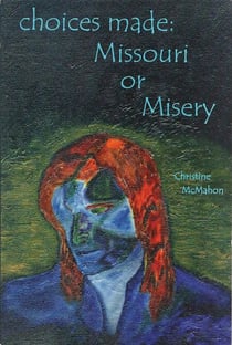 Choices Made: Missouri or Misery - Choices Made, #3