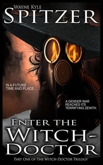 Enter the Witch Doctor - The Witch Doctor Trilogy, #1