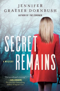 Secret Remains - A Coroner's Daughter Mystery