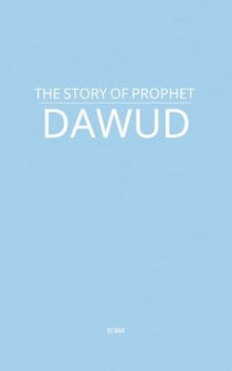 The Story of Prophet Dawud