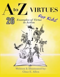 A to Z Virtues for Kids - 26 Powerful Examples of Virtue in Action