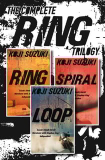 The Complete Ring Trilogy - Ring, Spiral, Loop
