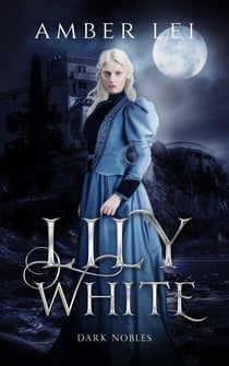 Lily White - Dark Nobles, #3