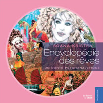Encyclopédie des rêves - Un conte psychanalytique