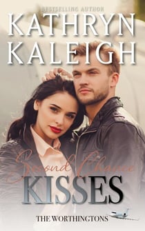 Second Chance Kisses - The Worthingtons, #17
