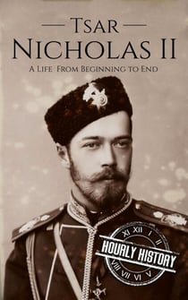 Tsar Nicholas II - Biographies of Russian Royalty