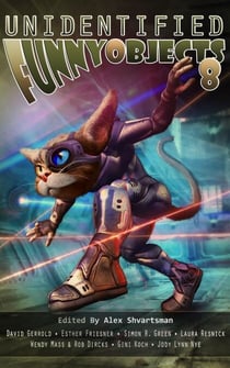 Unidentified Funny Objects 8 - Unidentified Funny Objects, #8