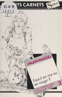 Incommodités - Faut-il en rire ou en rougir ?