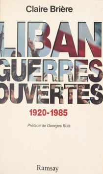 Liban, guerres ouvertes (1920-1985)