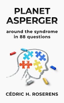 Planet Asperger: Around the Syndrome in 88 Questions - cAspie, #1