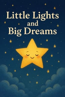 Little Lights and Big Dreams