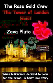 The Rose Gold Crew - The Tower of London Heist - Heroes on Both Sides of the Law, #5