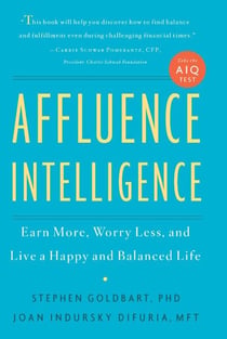 Affluence Intelligence - Earn More, Worry Less, and Live a Happy and Balanced Life