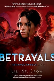 Betrayals - A Strange Angels Novel