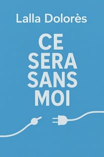 Ce sera sans moi