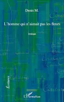 L'homme qui n'aimait pas les fleurs