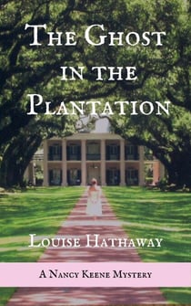 The Ghost in the Plantation: A Nancy Keene Mystery - A Nancy Keene Mystery, #2