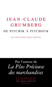 De Pitchik à Pitchouk - Un conte pour vieux enfants
