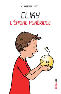 Cliky, l'énigme numérique - Roman illustré
