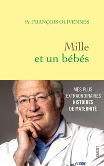 Mille et un bébés - Mes histoires extraordinaires de maternité