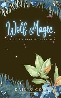 Wolf Magic - Bitter Frost Series