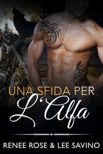 Una sfida per l’Alfa - alfa ribelli, #4