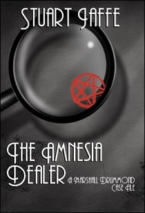 The Amnesia Dealer - Marshall Drummond Case Files, #2