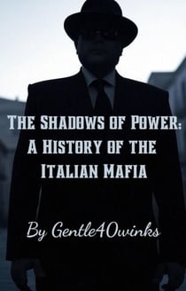 Shadows of Power: A History of the Italian Mafia