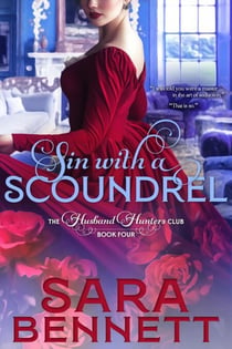 Sin With A Scoundrel - A Husband Hunters Club Book, #4