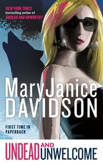 Undead and Unwelcome - A Queen Betsy Novel