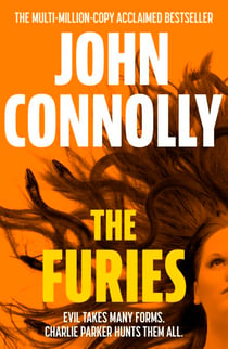 The Furies - Private Investigator Charlie Parker looks evil in the eye in the globally bestselling series