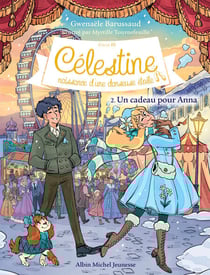 Un cadeau pour Anna - Célestine, naissance d'une danseuse étoile - tome 1 - Cycle III