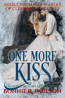 One More Kiss - Mistletoe Matchmakers of Clearwater County, #9