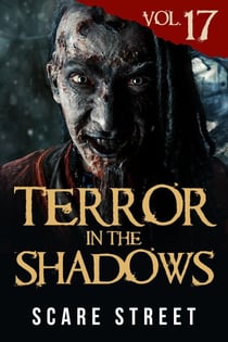Terror in the Shadows Vol. 17 - Terror in the Shadows, #17