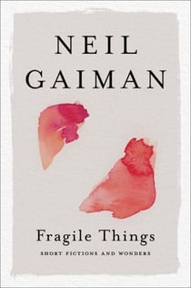 Fragile Things - Short Fictions and Wonders