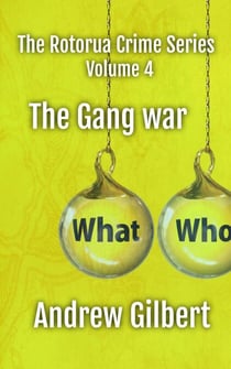 The Gang War - The Rotorua Crime Series, #4