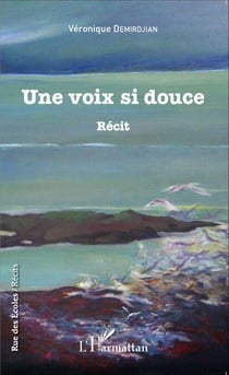 Une voix si douce - Récit